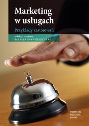 Marketing w usługach. Przykłady zastosowań. Autor: Barbara Iwankiewicz-Rak. Dadada.pl Okładka książki Marketing w usługach. Przykłady zastosowań