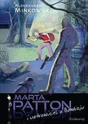 Marta Patton i uzdrowiciel z Bombaju.  SIEDMIORÓG. Autor: Minkowski Aleksander. Dadada.pl Okładka książki Marta Patton i uzdrowiciel z Bombaju.  SIEDMIORÓG