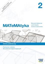 MATeMAtyka LO 2 Z.P ćwiczenia i zadania w.2013 NE. Autor: Babiański Wojciech, Chańko Lech, Czarnowska Joanna. Dadada.pl Okładka książki MATeMAtyka LO 2 Z.P ćwiczenia i zadania w.2013 NE
