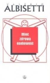 Mieć zdrową osobowość. Autor: Valerio Albisetti. Dadada.pl Okładka książki Mieć zdrową osobowość