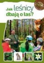 Młody obserwator przyrody - Jak leśnicy dbają o.... Autor: Będkowska Hanna. Dadada.pl Okładka książki Młody obserwator przyrody - Jak leśnicy dbają o...