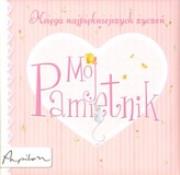 Okładka książki Mój pamiętnik. Księga najpiękniejszych życzeń