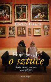 Moje gawędy o sztuce. Autor: Fabiani Bożena. Dadada.pl Okładka książki Moje gawędy o sztuce