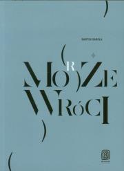 Może (morze) wróci. Autor: Bartek Sabela. Dadada.pl Okładka książki Może (morze) wróci