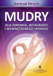 Mudry dla zdrowia, witalności i wewnętrznego.... Autor: Hirschi Getrud. Dadada.pl Okładka książki Mudry dla zdrowia, witalności i wewnętrznego...