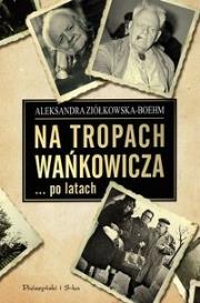 Okładka książki Na tropach Wańkowicza po latach