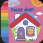 Okładka książki Nasz dom 1-2 lata