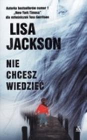 Nie chcesz wiedzieć. Autor: Jackson Lisa. Dadada.pl Okładka książki Nie chcesz wiedzieć