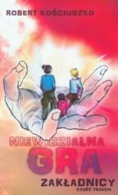 Okładka książki Niewidzialna gra. Część III. Zakładnicy