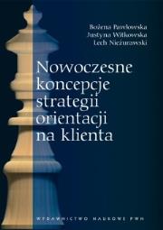 Nowoczesne koncepcje strategii orientacji na klienta. Autor: Pawłowska Bożena, Witkowska Justyna, Nieżurawski Lech. Dadada.pl Okładka książki Nowoczesne koncepcje strategii orientacji na klienta