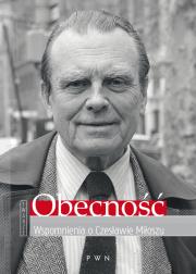 Obecność. Wspomnienia O Czesławie Miłoszu. Autor: Romaniuk Anna. Dadada.pl Okładka książki Obecność. Wspomnienia O Czesławie Miłoszu