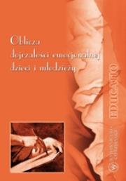 Okładka książki Oblicza dojrzałości emocjonalnej dzieci i młodzieży