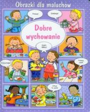 Okładka książki Obrazki dla maluchów Dobre wychowanie