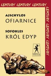 Ofiarnice , Król Edyp. Autor: Ajschylos, Sofokles. Dadada.pl Okładka książki Ofiarnice , Król Edyp