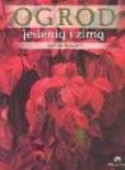Ogród jesienią i zimą. Autor: Steven Bradley. Dadada.pl Okładka książki Ogród jesienią i zimą