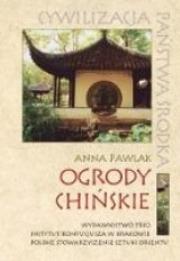 Ogrody chińskie. Autor: Anna Pawlak. Dadada.pl Okładka książki Ogrody chińskie