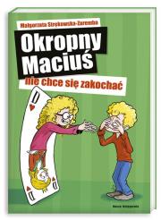 Okładka książki Okropny Maciuś nie chce się zakochać