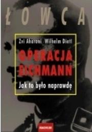 Okładka książki Operacja Eichmann. Jak to było naprawdę
