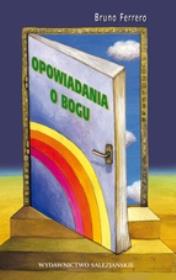 Opowiadania o Bogu.. Autor: Ferrero Bruno. Dadada.pl Okładka książki Opowiadania o Bogu.