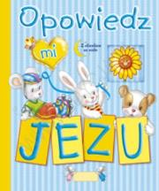Okładka książki Opowiedz mi, Jezu