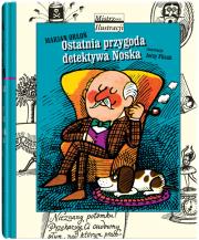 Ostatnia przygoda detektywa Noska Tw. Autor: Maria Orłoń. Dadada.pl Okładka książki Ostatnia przygoda detektywa Noska Tw
