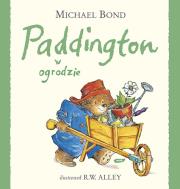 Paddington w ogrodzie. Autor: Bond Michael. Dadada.pl Okładka książki Paddington w ogrodzie