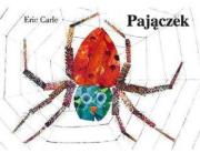 Pajączek. Autor: Carle Eric. Dadada.pl Okładka książki Pajączek