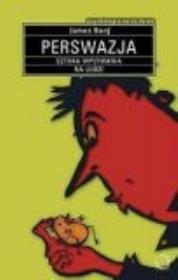 Okładka książki Perswazja. Sztuka wpływania na ludzi