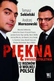 Okładka książki Piękna dwudziestoletnia 12 rozmów o wolnej Polsce