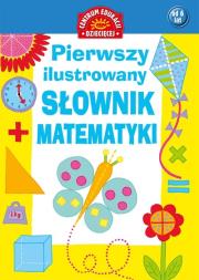 Okładka książki Pierwszy ilustrowany słownik matematyki dla dzieci
