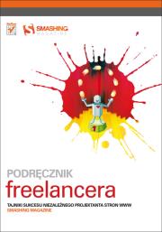 Okładka książki Podręcznik freelancera. Tajniki sukcesu...