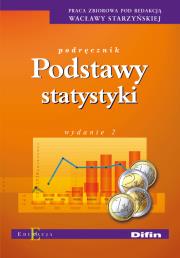 Podstawy Statystyki wyd. 2 DIFIN. Autor: Starzyńska Wacława. Dadada.pl Okładka książki Podstawy Statystyki wyd. 2 DIFIN