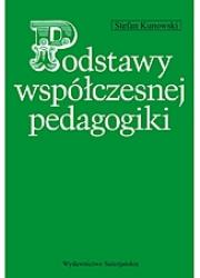 Podstawy współczesnej pedagogiki. Podręcznik akademicki. Autor: Kunowski Stefan. Dadada.pl Okładka książki Podstawy współczesnej pedagogiki. Podręcznik akademicki