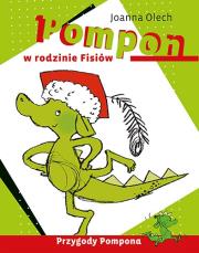Pompon w rodzinie Fisiów w.2013. Autor: Olech Joanna. Dadada.pl Okładka książki Pompon w rodzinie Fisiów w.2013