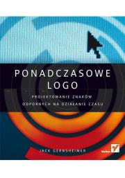 Okładka książki Ponadczasowe logo. Projektowanie znaków...