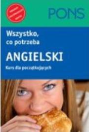 PONS Angielski Wszystko, co potrzeba. Kurs dla początkujących. Autor: praca zbiorowa. Dadada.pl Okładka książki PONS Angielski Wszystko, co potrzeba. Kurs dla początkujących