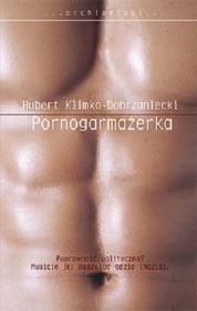 Pornogarmażerka. Autor: Klimko-Dobrzański Hubert. Dadada.pl Okładka książki Pornogarmażerka