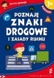 Poznaję znaki drogowe i zasady ruchu. Autor: Orowiecka Iwona. Dadada.pl Okładka książki Poznaję znaki drogowe i zasady ruchu