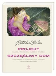 Projekt szcześliwy dom. Autor: Gretchen Rubin. Dadada.pl Okładka książki Projekt szcześliwy dom