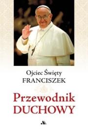 Okładka książki Przewodnik Duchowy - Papież Franciszek