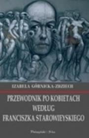 Przewodnik po kobietach według Franciszka Starowieyskiego. Autor: Franciszek Starowieyski, Górnicka-Zdziech Izabela. Dadada.pl Okładka książki Przewodnik po kobietach według Franciszka Starowieyskiego
