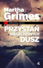 Przystań Nieszczęsnych Dusz. Autor: Grimes Martha. Dadada.pl Okładka książki Przystań Nieszczęsnych Dusz