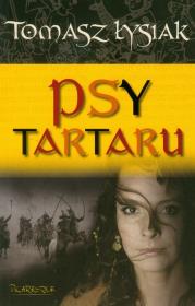 Psy Tartaru. Autor: Łysiak Tomasz. Dadada.pl Okładka książki Psy Tartaru