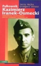 Okładka książki Pułkownik Kazimierz Iranek- Osmecki