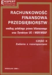 Okładka książki Rachunkowość finansowa przedsiębiorstw. Część 2. Zadania z rozwiązaniami