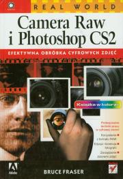 Okładka książki Real World Camera Raw i Photoshop CS2. Efektywna obróbka cyfrowych zdjęć