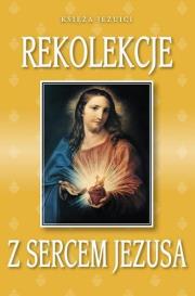 Okładka książki Rekolekcje z Sercem Jezusa