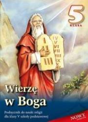 Religia SP 5 podr. Wierzę w Boga w.2013  WDS. Autor: pod redakcją ks. prof. Stanisława Łabendowicza. Dadada.pl Okładka książki Religia SP 5 podr. Wierzę w Boga w.2013  WDS