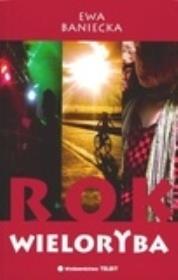 Rok Wieloryba. Autor: Baniecka Ewa. Dadada.pl Okładka książki Rok Wieloryba