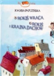 Rokiś wraca. Rokiś i kraina dachów. Autor: Joanna Papuzińska. Dadada.pl Okładka książki Rokiś wraca. Rokiś i kraina dachów